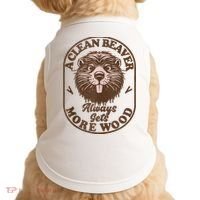 A Clean Beaver Always Gets More Wood Graphic Funny Raunchy Doggie Tank thumb 0