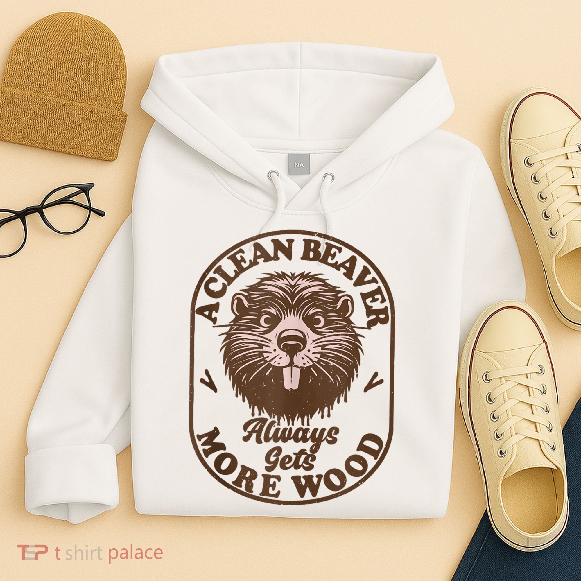 A Clean Beaver Always Gets More Wood Graphic Funny Raunchy Hoodie