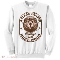 A Clean Beaver Always Gets More Wood Graphic Funny Raunchy Sweatshirt thumb 0