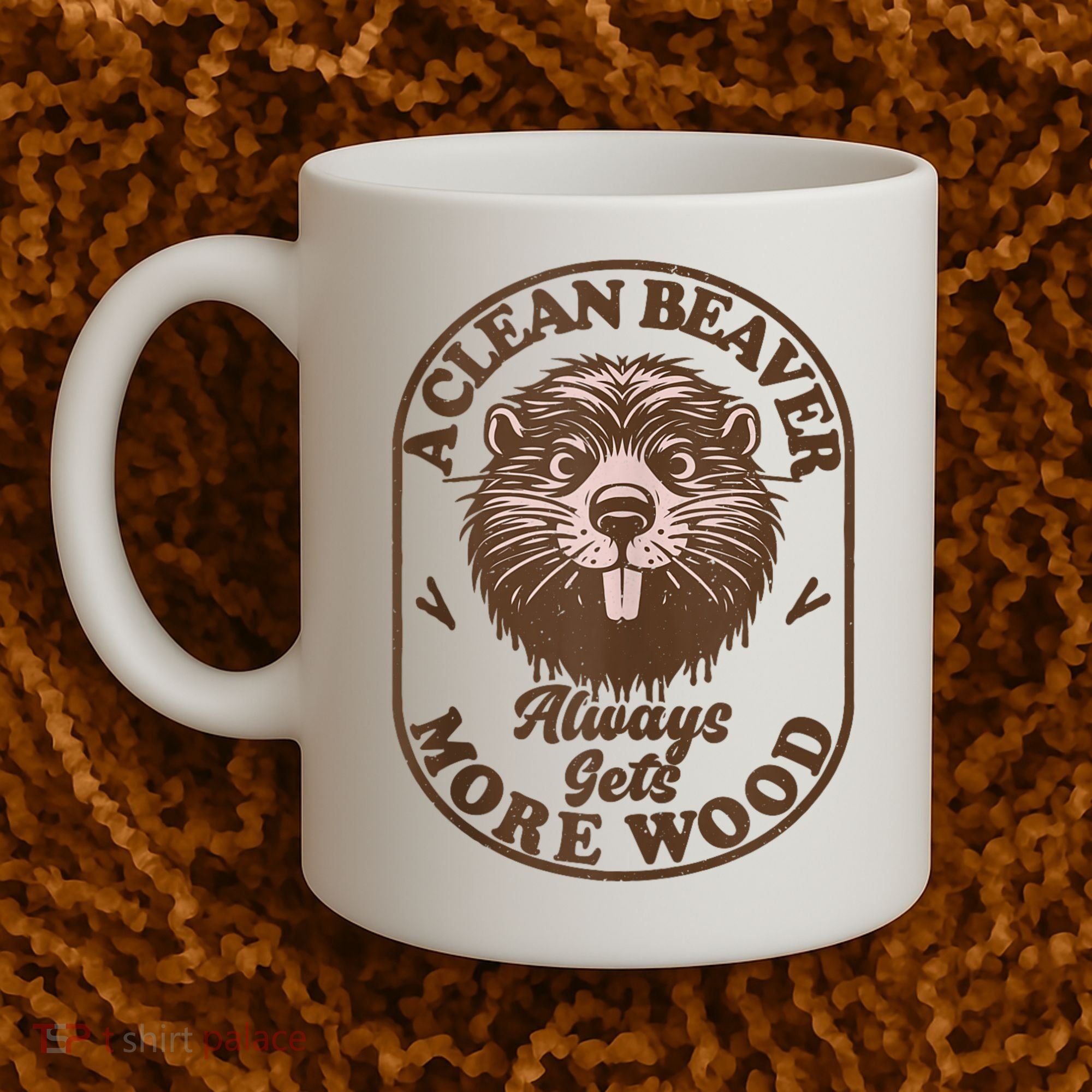 A Clean Beaver Always Gets More Wood Graphic Funny Raunchy Coffee Mug