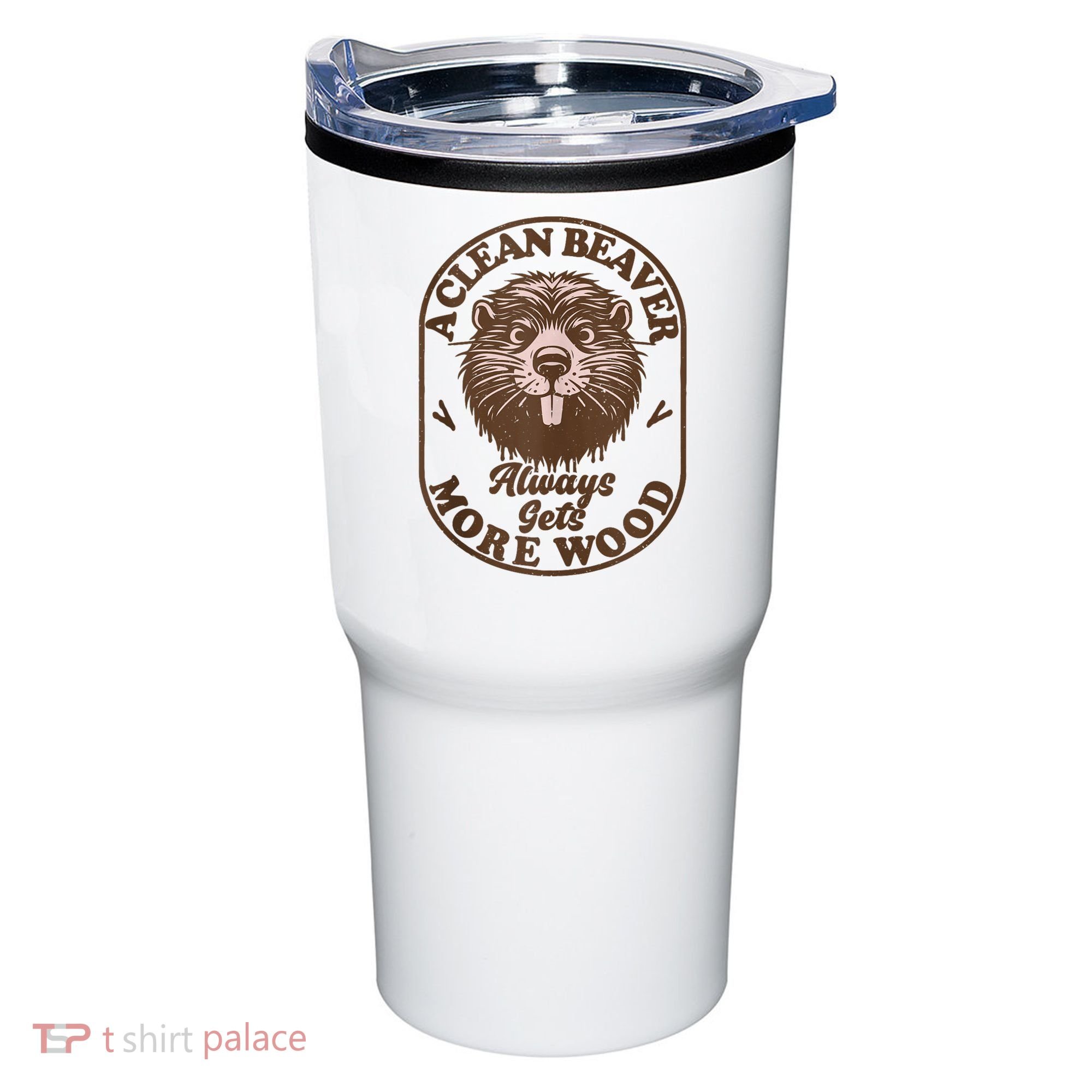 A Clean Beaver Always Gets More Wood Graphic Funny Raunchy Tumbler