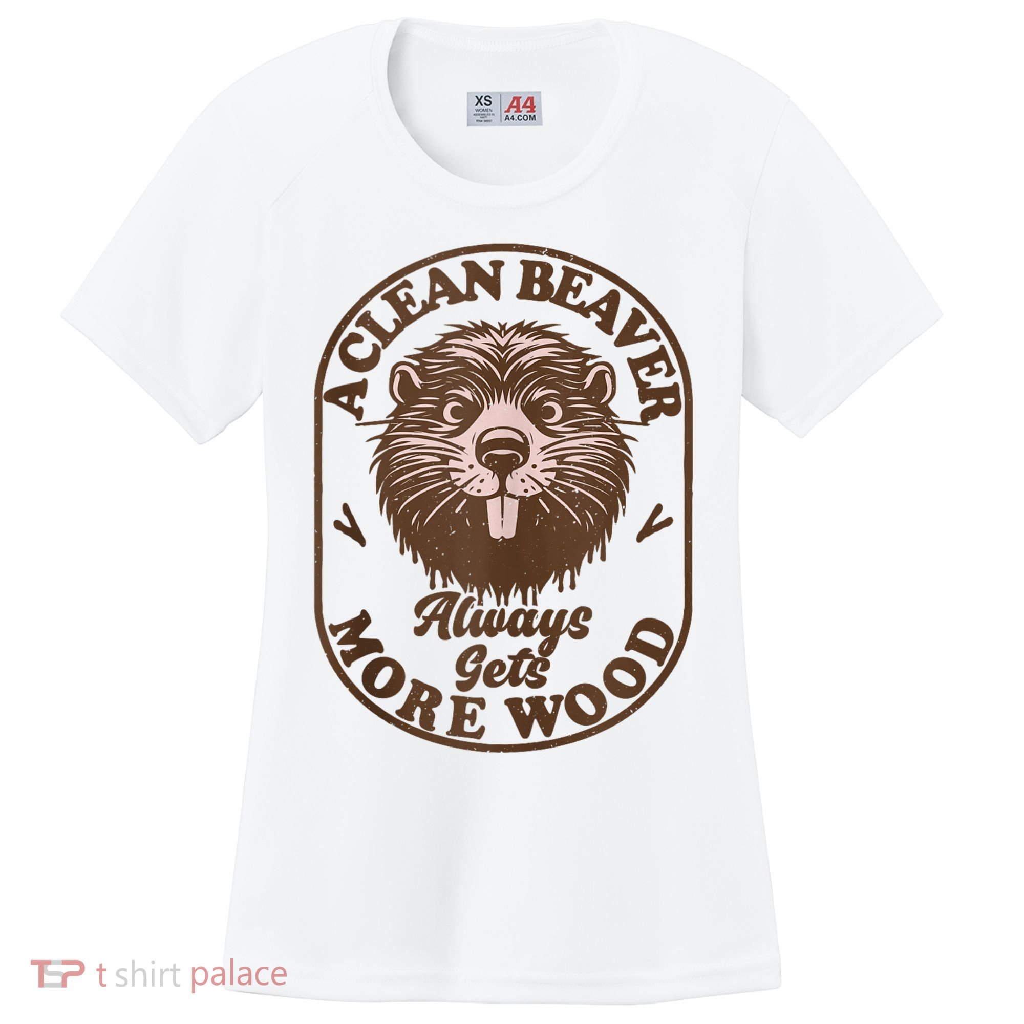 A Clean Beaver Always Gets More Wood Graphic Funny Raunchy Women's Cooling Performance Crew T-Shirt