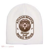 A Clean Beaver Always Gets More Wood Graphic Funny Raunchy Short Acrylic Beanie thumb 0