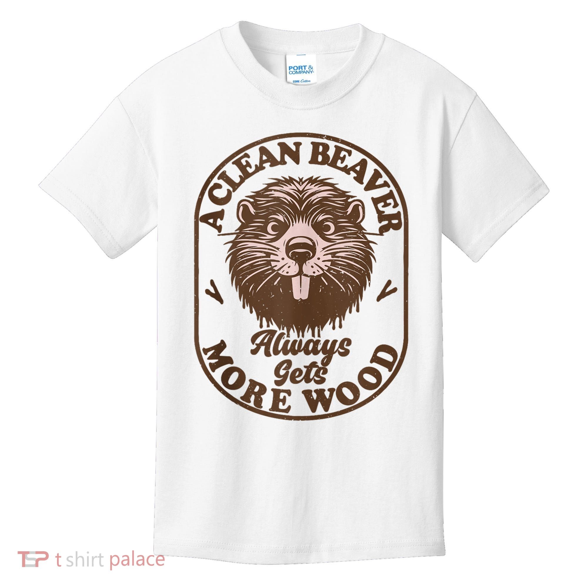 A Clean Beaver Always Gets More Wood Graphic Funny Raunchy Kids T-Shirt