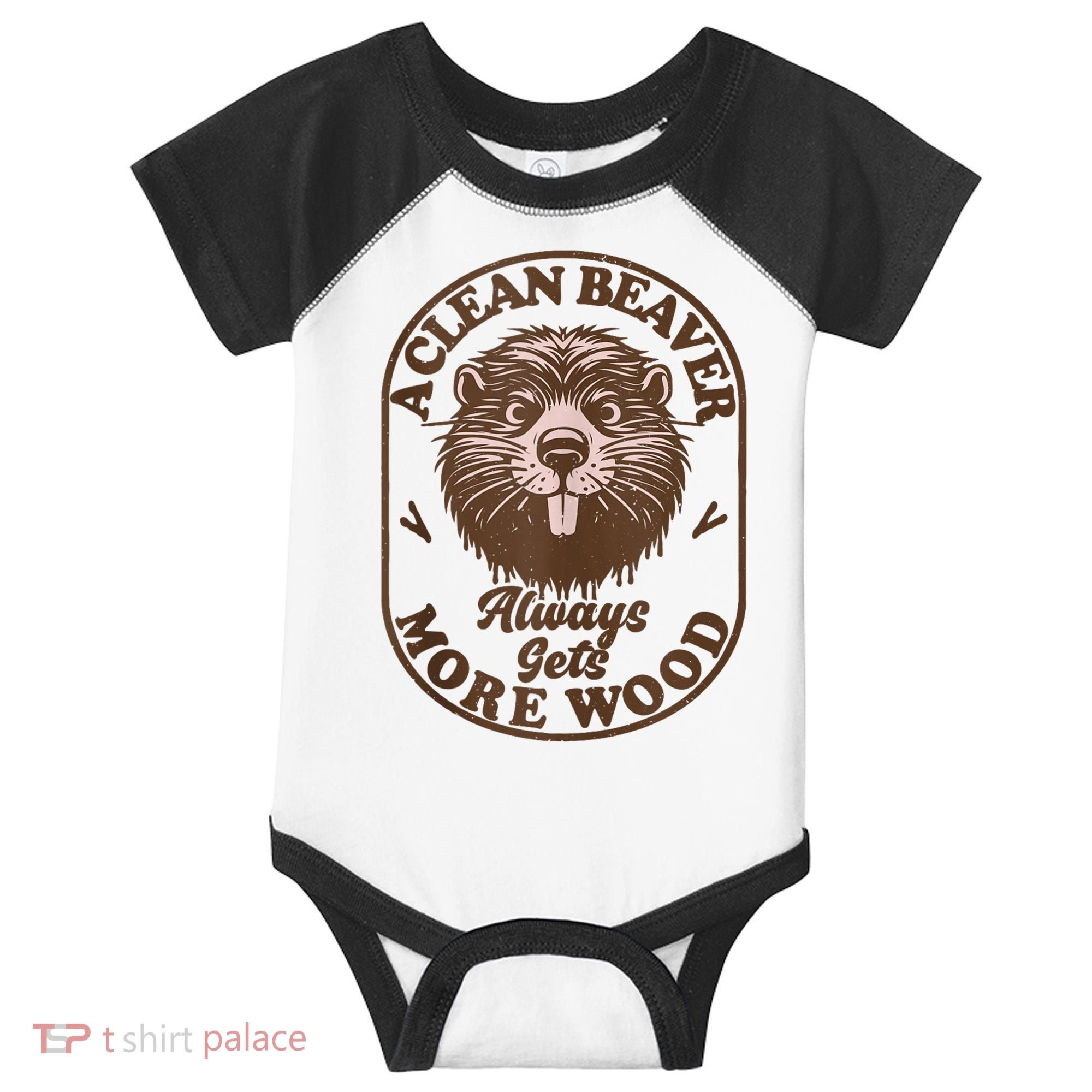 A Clean Beaver Always Gets More Wood Graphic Funny Raunchy Infant Baby Jersey Bodysuit