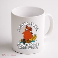 A Clean Beaver Always Gets More Wood Coffee Mug thumb 1