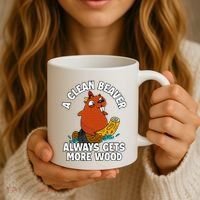 A Clean Beaver Always Gets More Wood Coffee Mug thumb 3