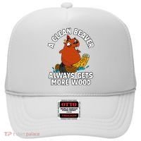A Clean Beaver Always Gets More Wood Hat thumb 0