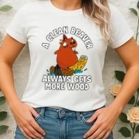 A Clean Beaver Always Gets More Wood Women's T-Shirt thumb 2