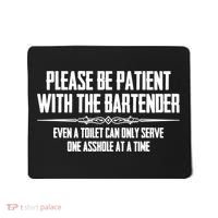 A Cute Bar Owner Gifts Please Be Patient With The Bartender Funny Gift Mousepad thumb 0