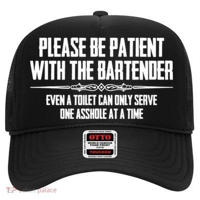 A Cute Bar Owner Gifts Please Be Patient With The Bartender Funny Gift Hat