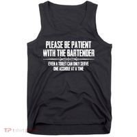 A Cute Bar Owner Gifts Please Be Patient With The Bartender Funny Gift Tank Top thumb 0