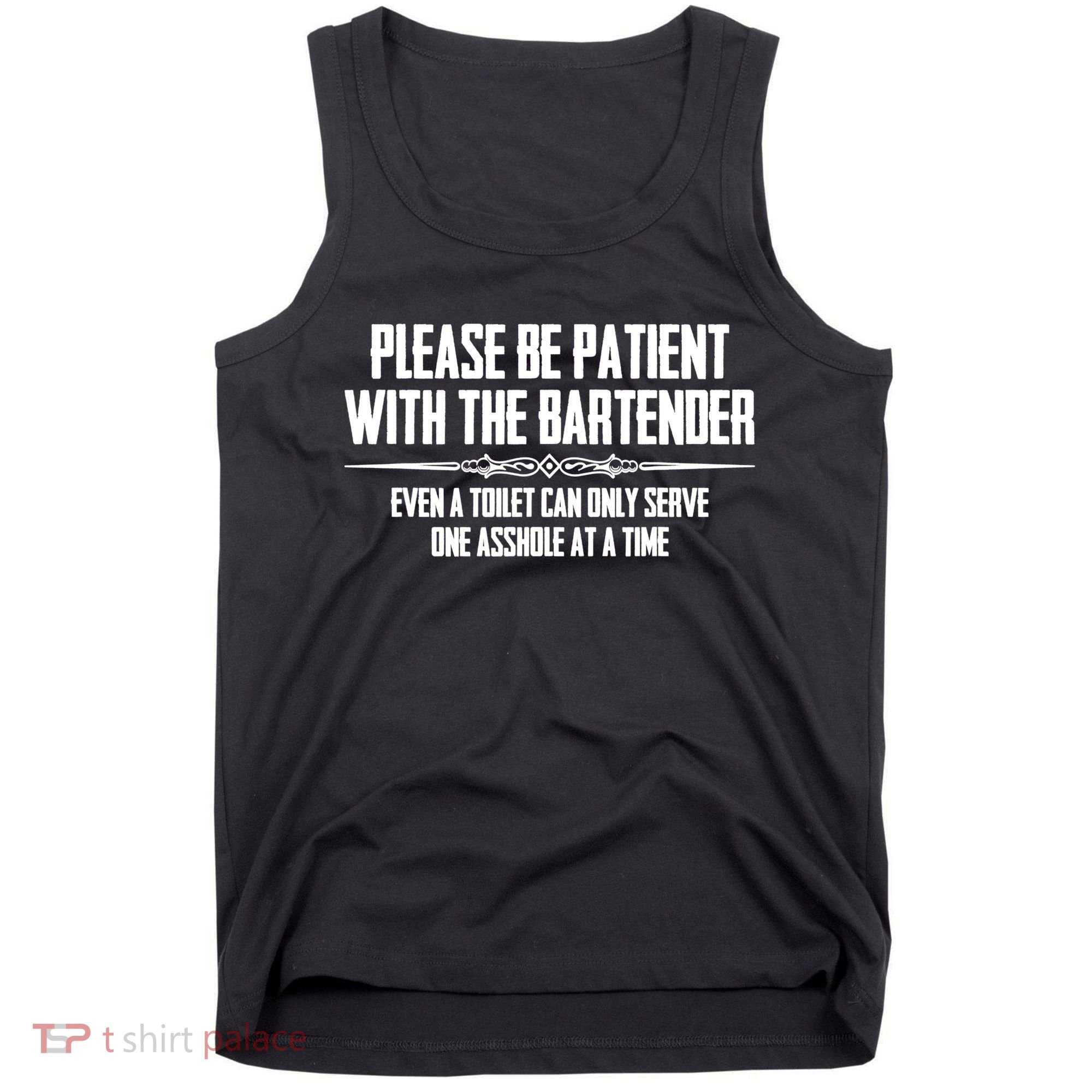A Cute Bar Owner Gifts Please Be Patient With The Bartender Funny Gift Tank Top