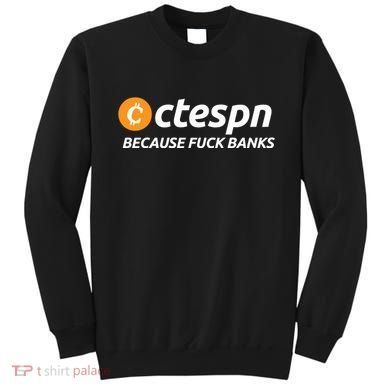 Ab Ctespn Because Fuck Banks Sweatshirt