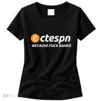 Ab Ctespn Because Fuck Banks Women's T-Shirt thumb 0