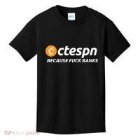 Ab Ctespn Because Fuck Banks Kids T-Shirt thumb 0