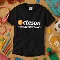 Ab Ctespn Because Fuck Banks Kids T-Shirt thumb 3