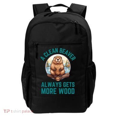 A Clean Beaver Always Gets More Wood Backpack