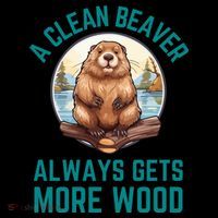 A Clean Beaver Always Gets More Wood Coaster thumb 2