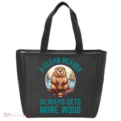 A Clean Beaver Always Gets More Wood Tote Bag