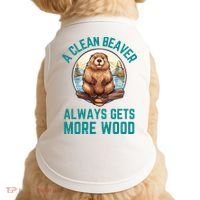 A Clean Beaver Always Gets More Wood Doggie Tank thumb 0
