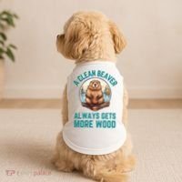 A Clean Beaver Always Gets More Wood Doggie Tank thumb 2