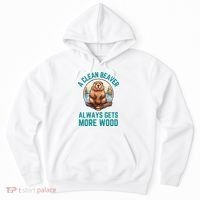 A Clean Beaver Always Gets More Wood Hoodie thumb 0