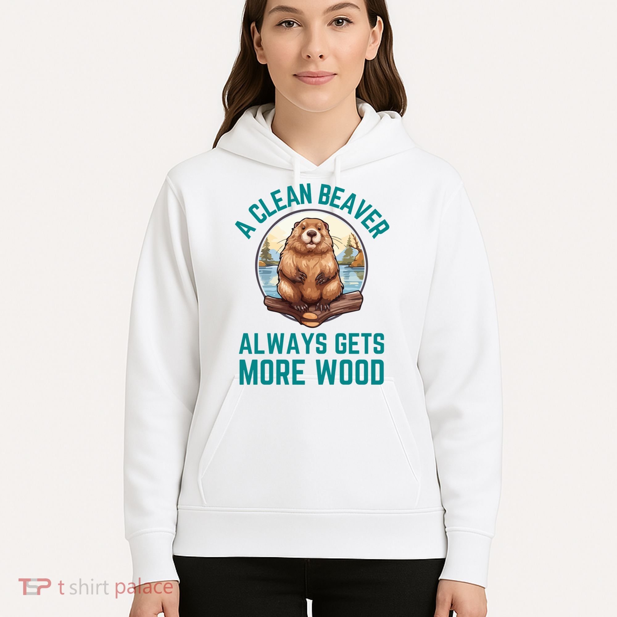 A Clean Beaver Always Gets More Wood Hoodie