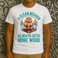 A Clean Beaver Always Gets More Wood T-Shirt thumb 3