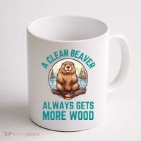 A Clean Beaver Always Gets More Wood Coffee Mug thumb 1