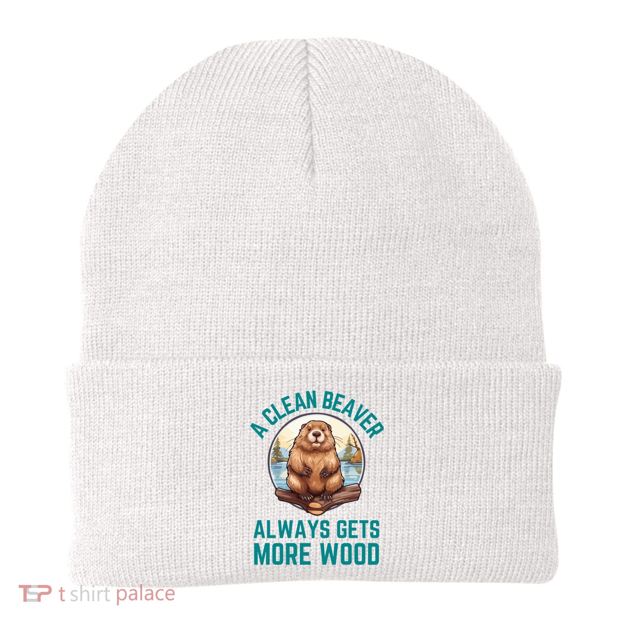 A Clean Beaver Always Gets More Wood Beanie