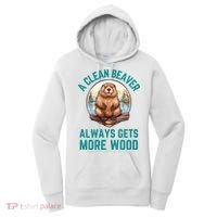A Clean Beaver Always Gets More Wood Women's Hoodie thumb 0