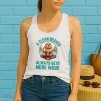 A Clean Beaver Always Gets More Wood Women's Tank Top thumb 2
