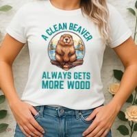 A Clean Beaver Always Gets More Wood Women's T-Shirt thumb 2
