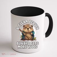 A Clean Beaver Always Gets More Wood Coffee Mug thumb 1