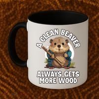 A Clean Beaver Always Gets More Wood Coffee Mug thumb 2
