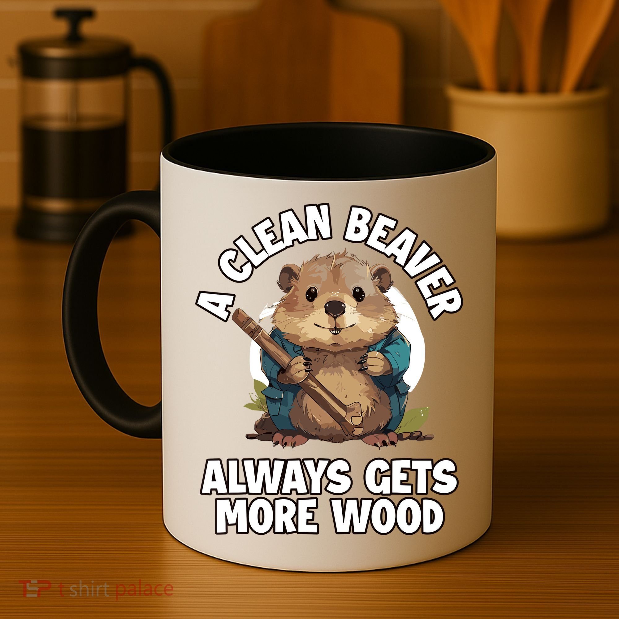 A Clean Beaver Always Gets More Wood Coffee Mug