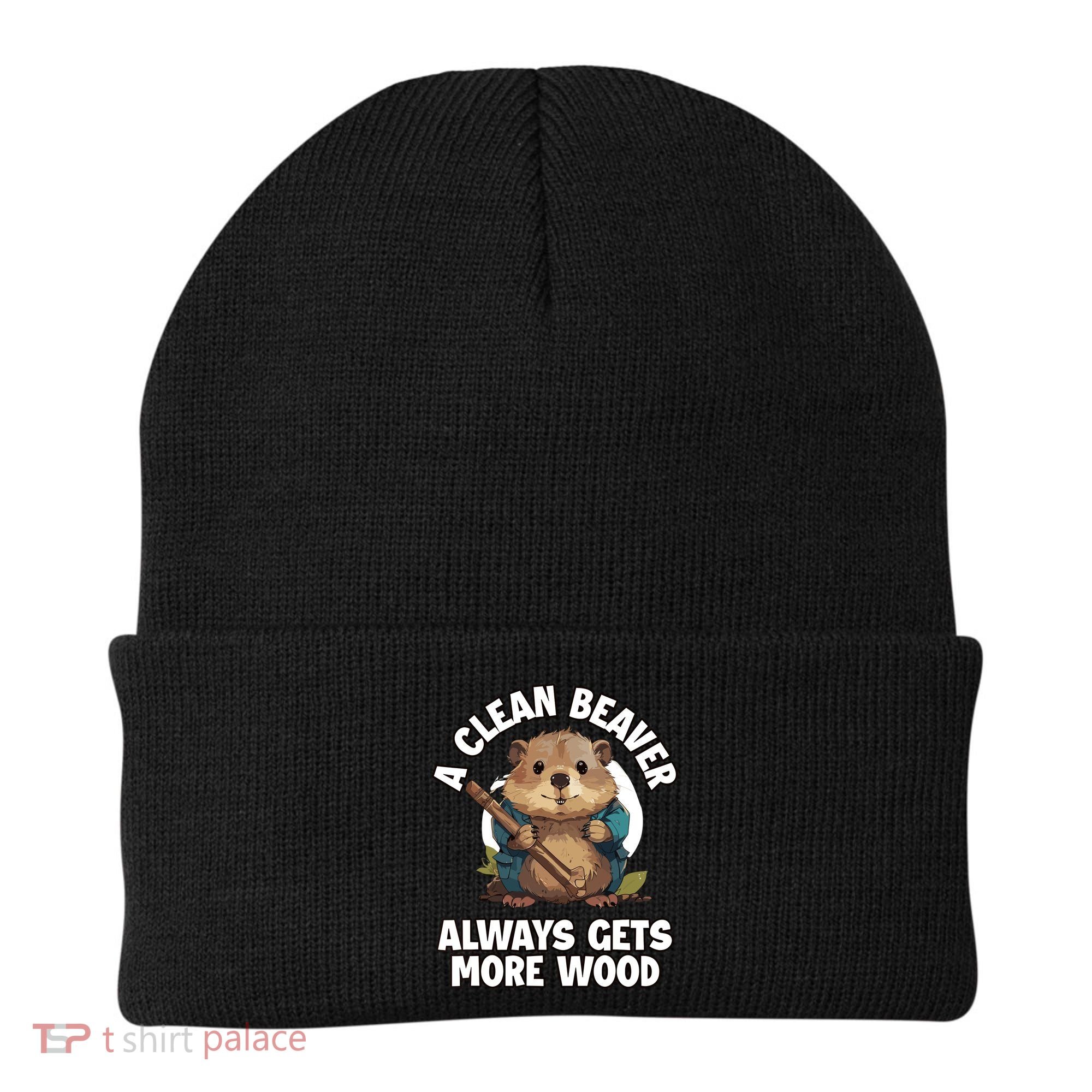 A Clean Beaver Always Gets More Wood Beanie