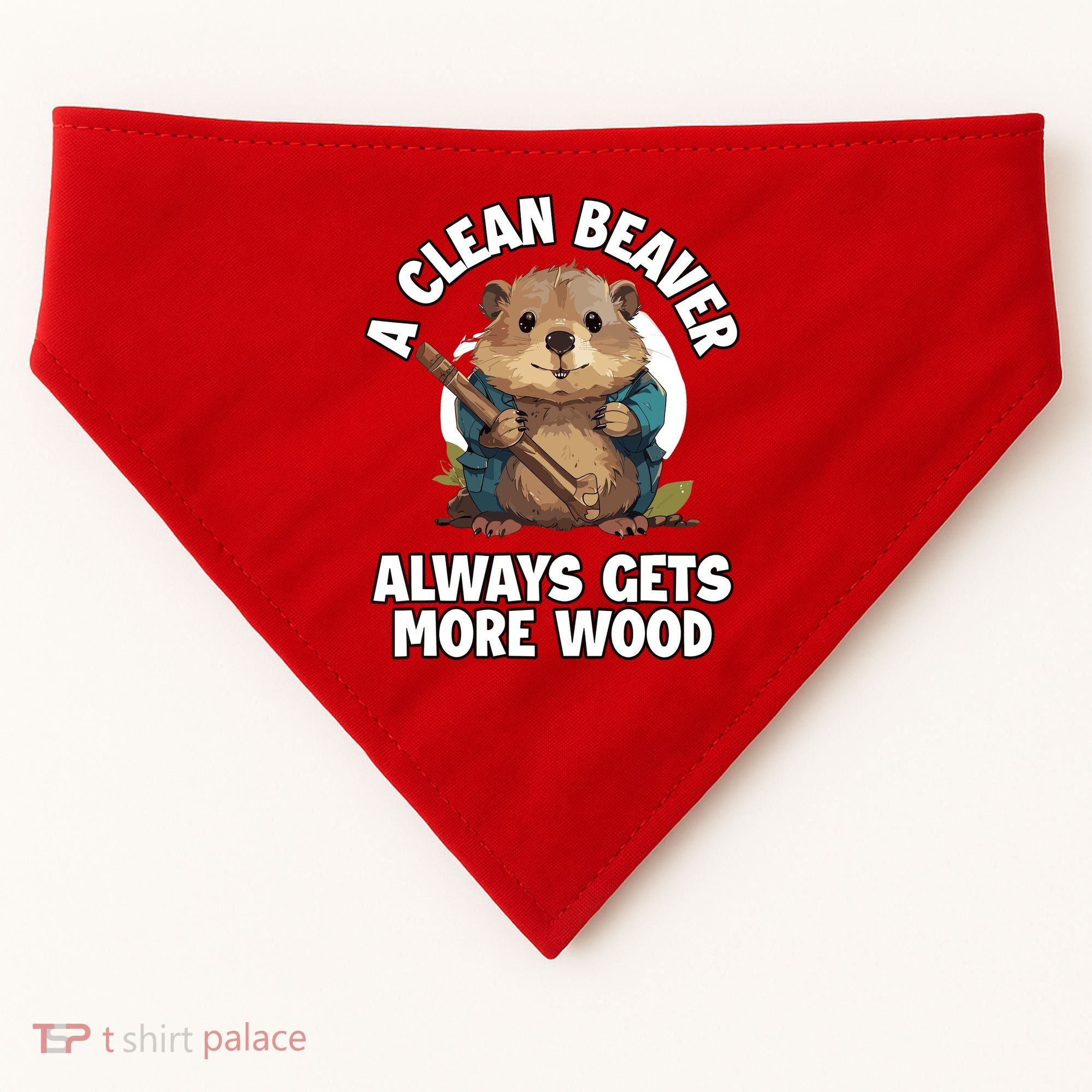 A Clean Beaver Always Gets More Wood USA-Made Doggie Bandana