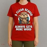 A Clean Beaver Always Gets More Wood T-Shirt thumb 4