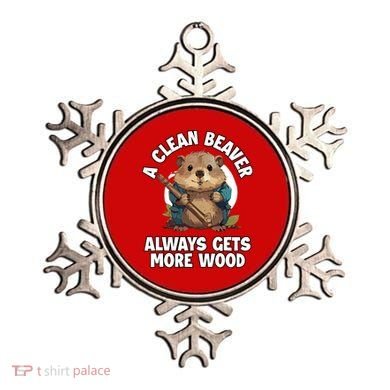 A Clean Beaver Always Gets More Wood Ornament