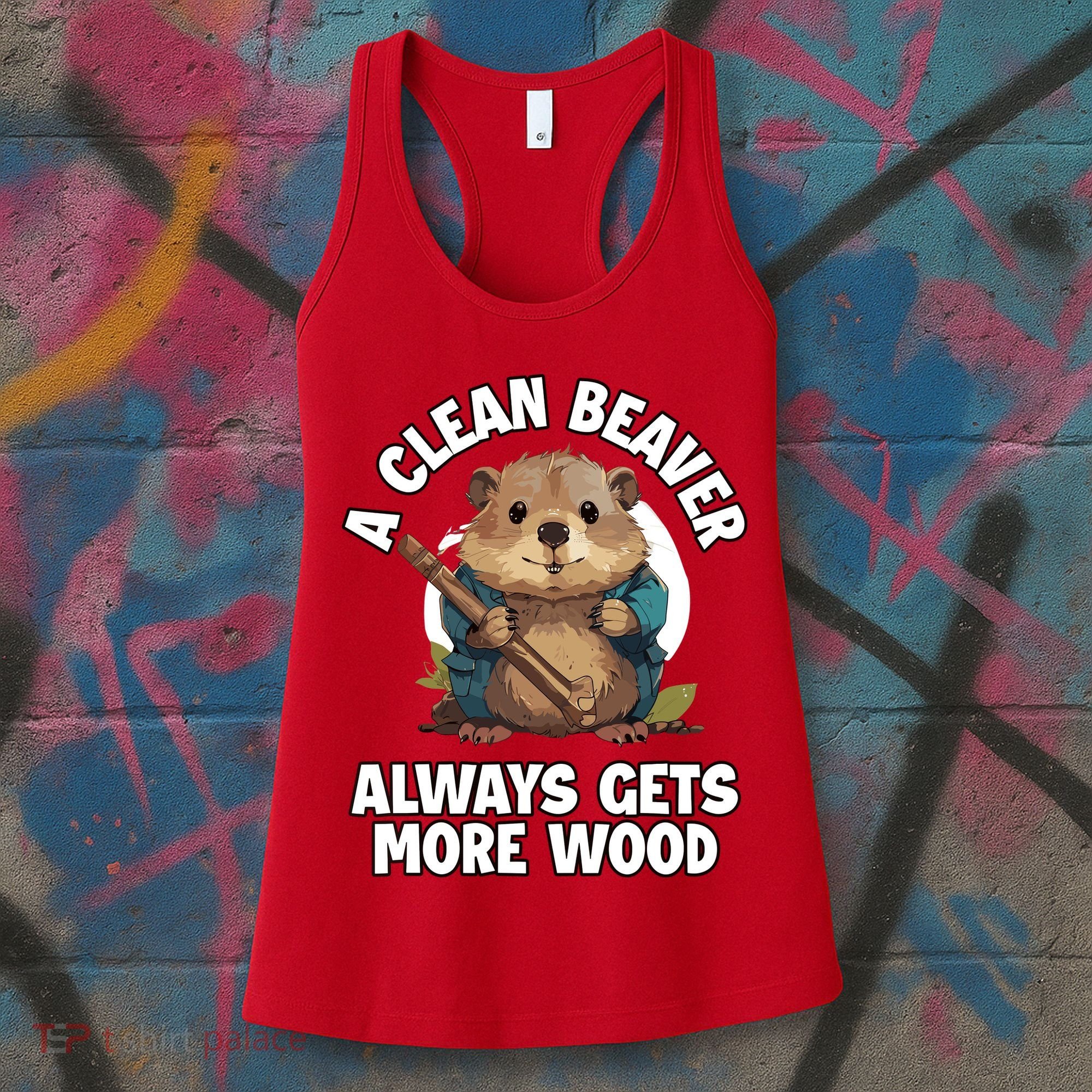 A Clean Beaver Always Gets More Wood Women's Tank Top