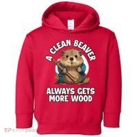 A Clean Beaver Always Gets More Wood Toddler Hoodie thumb 0