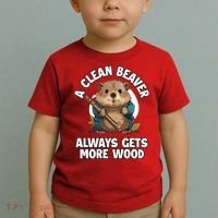 A Clean Beaver Always Gets More Wood Toddler T-Shirt thumb 2
