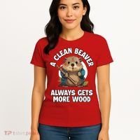 A Clean Beaver Always Gets More Wood Women's T-Shirt thumb 4