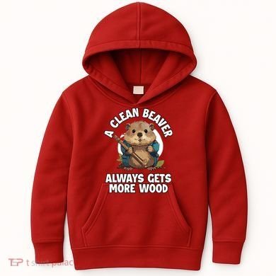 A Clean Beaver Always Gets More Wood Kids Hoodie