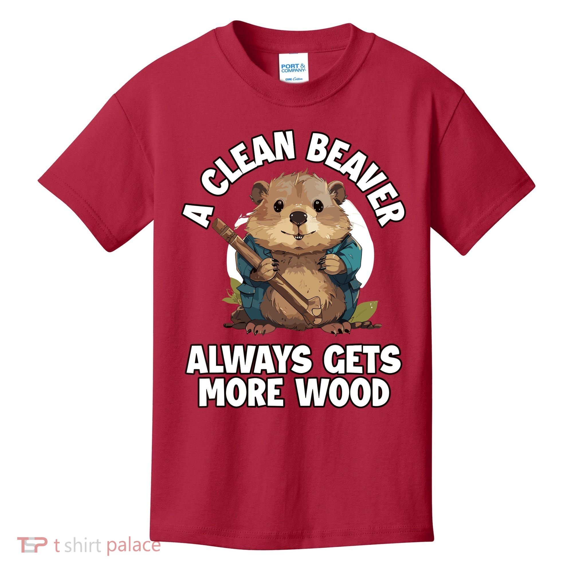 A Clean Beaver Always Gets More Wood Kids T-Shirt