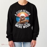 A Clean Beaver Always Gets More Wood Women's Sweatshirt thumb 0
