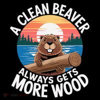 A Clean Beaver Always Gets More Wood Hoodie thumb 7