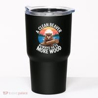 A Clean Beaver Always Gets More Wood Tumbler thumb 0